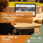Wij zijn opzoek naar een Collega Cliënt- en Financiële administratie!